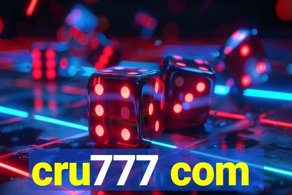 cru777 com